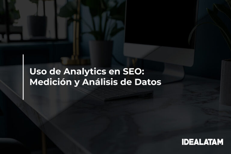 Uso de Analytics en SEO: Medición y Análisis de Datos