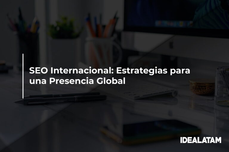 SEO Internacional: Estrategias para una Presencia Global