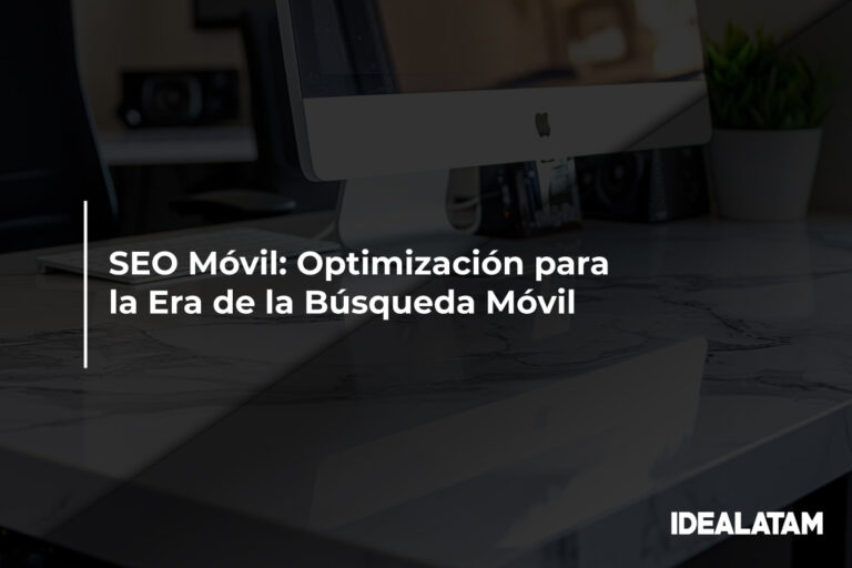 SEO Móvil: Optimización para la Era de la Búsqueda Móvil