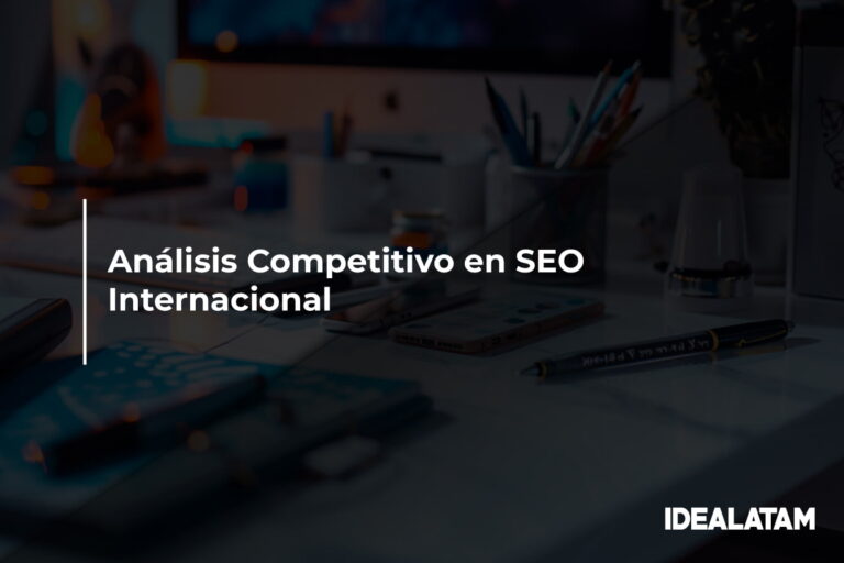 Análisis Competitivo en SEO Internacional