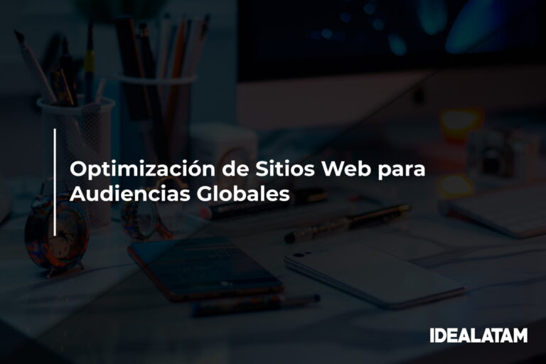 Optimización de Sitios Web para Audiencias Globales