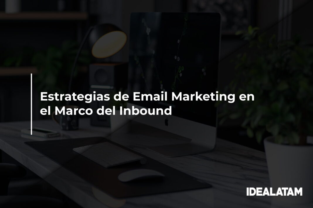 Estrategias de Email Marketing en el Marco del Inbound