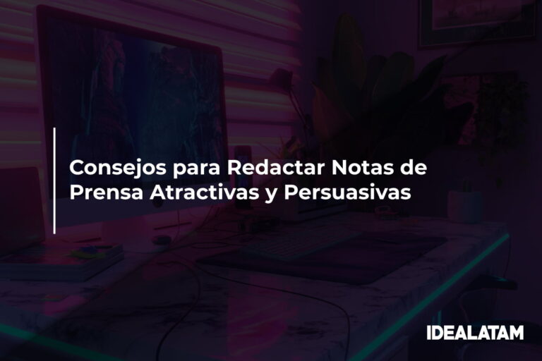 Consejos para Redactar Notas de Prensa Atractivas y Persuasivas