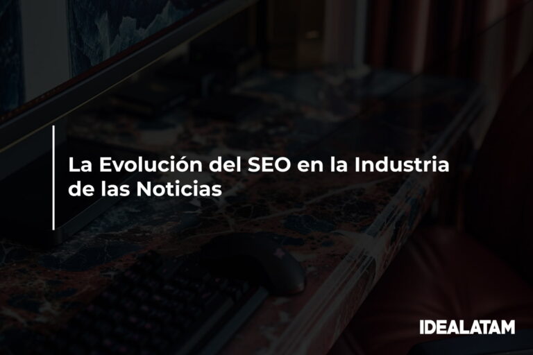 La Evolución del SEO en la Industria de las Noticias