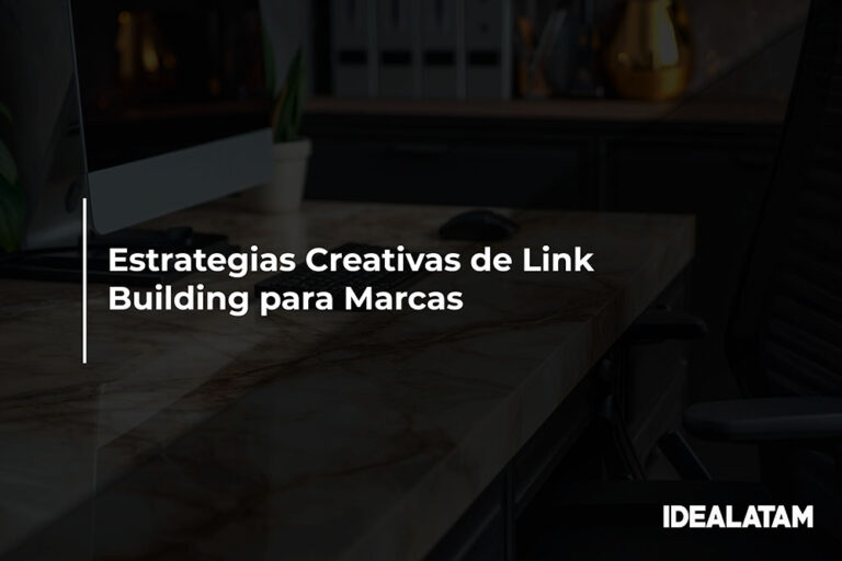 Estrategias Creativas de Link Building para Marcas