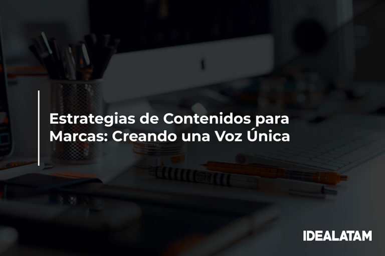 Estrategias de Contenidos para Marcas: Creando una Voz Única