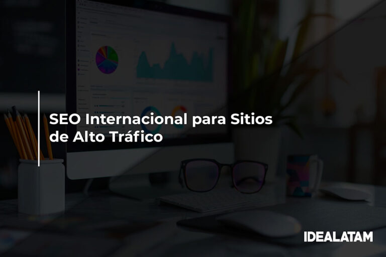 SEO Internacional para Sitios de Alto Tráfico