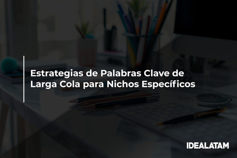 Estrategias de Palabras Clave de Larga Cola para Nichos Específicos