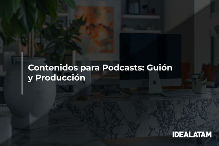 Contenidos para Podcasts: Guión y Producción