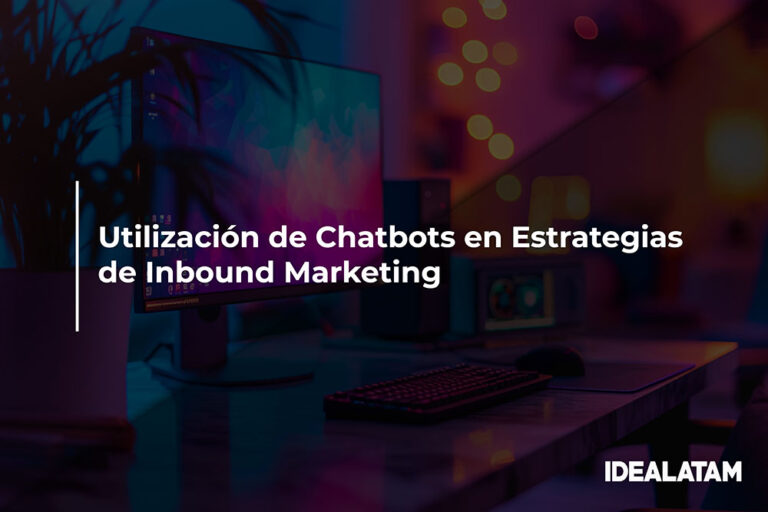 Utilización de Chatbots en Estrategias de Inbound Marketing