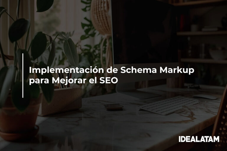 Implementación de Schema Markup para Mejorar el SEO