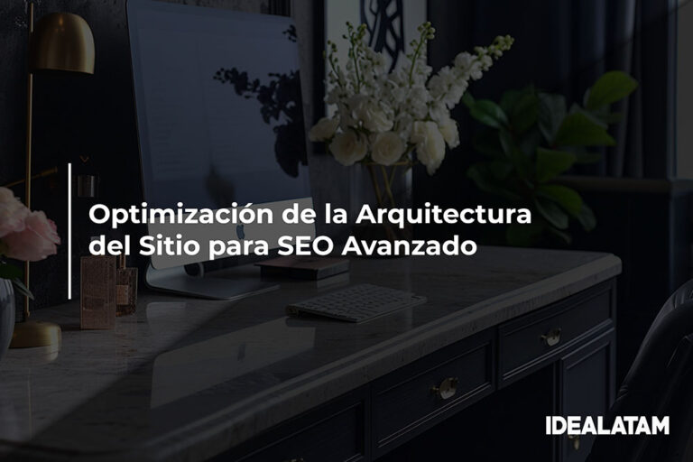 Optimización de la Arquitectura del Sitio para SEO Avanzado