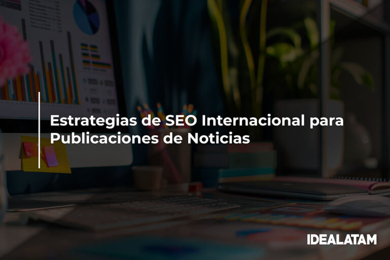 Estrategias de SEO Internacional para Publicaciones de Noticias