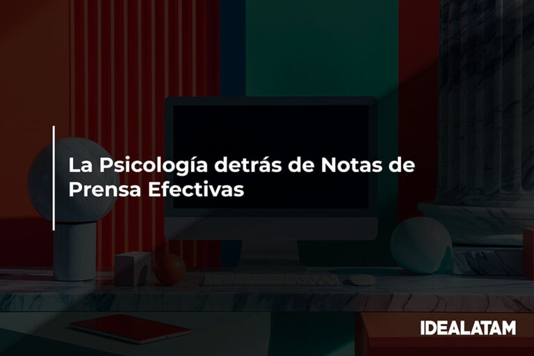 La Psicología detrás de Notas de Prensa Efectivas