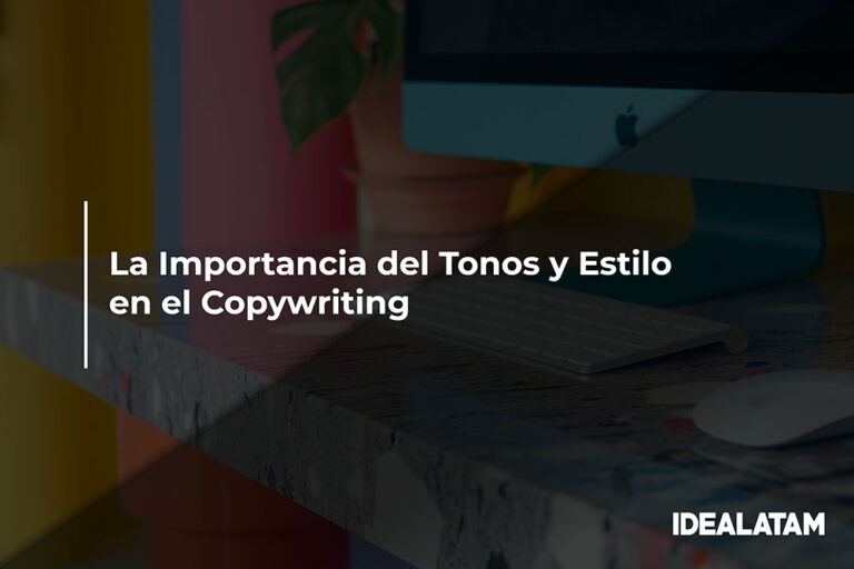 La Importancia del Tonos y Estilo en el Copywriting