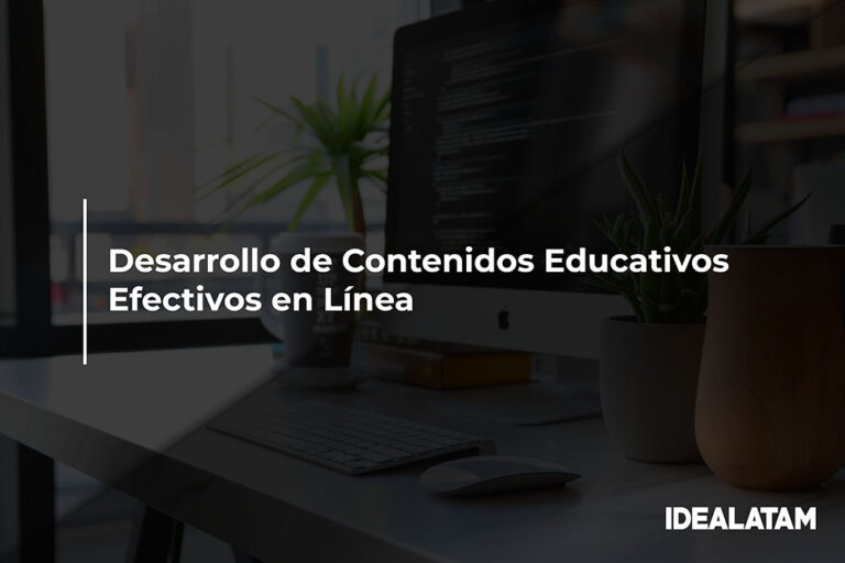 Desarrollo de Contenidos Educativos Efectivos en Línea