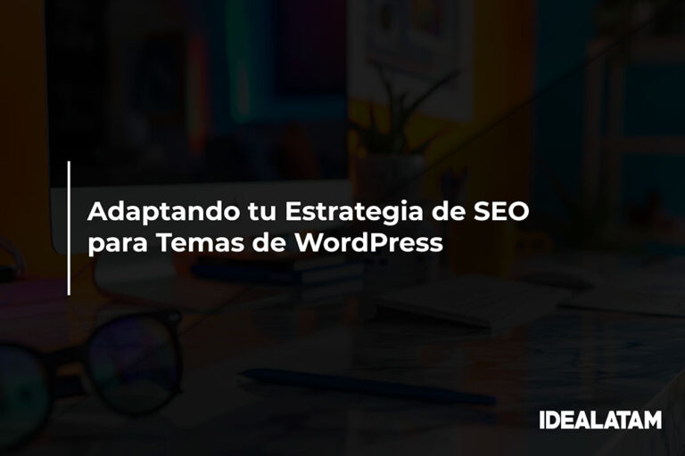 Adaptando tu Estrategia de SEO para Temas de WordPress