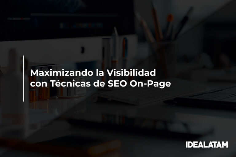 Maximizando la Visibilidad con Técnicas de SEO On-Page