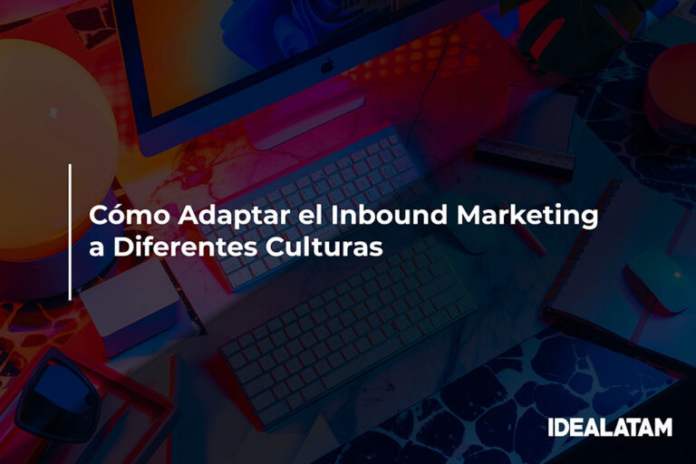 Cómo Adaptar el Inbound Marketing a Diferentes Culturas